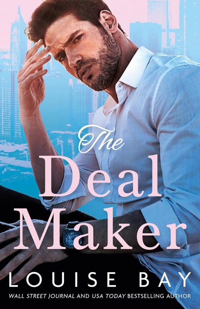 The Deal Maker by Louise Bay
