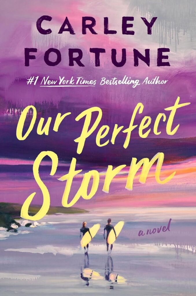 Our Perfect Storm by Carley Fortune: a review by Kayne