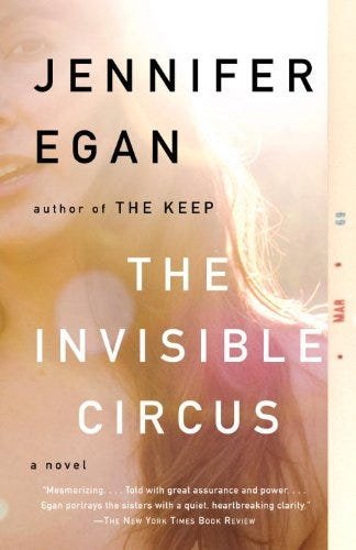 The Invisible Circus by Jennifer Egan: a reivew